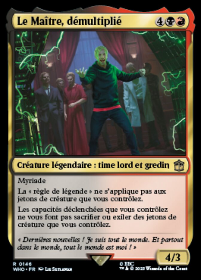 Le Maître, démultiplié