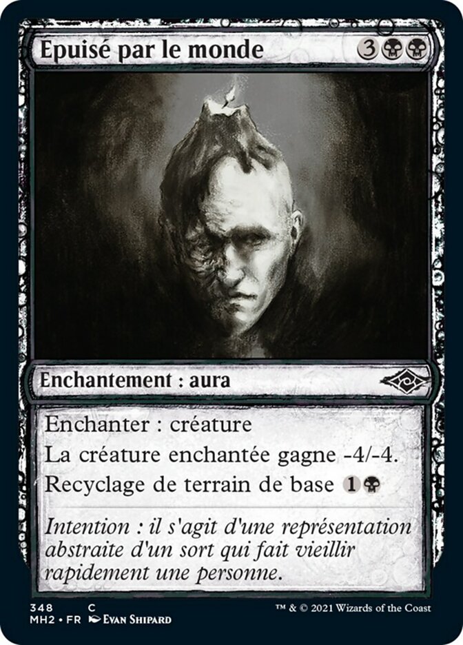 Épuisé par le monde