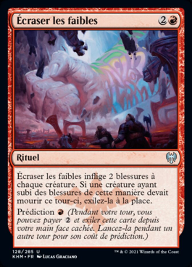 Écraser les faibles
