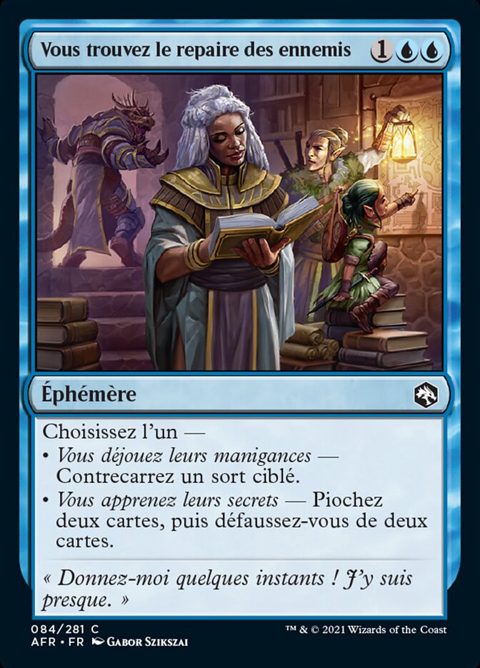 Vous trouvez le repaire des ennemis